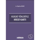 Hukuki Yönleriyle Kredi Kartı - Oğuzhan Buhur