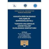 Hukukta Disiplinlerarası Yaklaşımlar Konferansları No.2 - Hukukta Anlaşmazlık Çözüm Yolları Uluslararası Sempozyumu: 29 - 30 Nisan 2021 İzmir