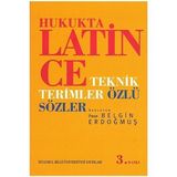 HUKUKTA LATINCE TEKNIK TERIMLER - ÖZLÜ SÖZLER - BELGIN ERDOĞMUŞ