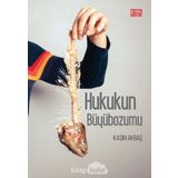 Hukukun Büyübozumu - Kasım Akbaş