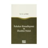 Hukukun Küreselleşmesi ve Ulusötesi Hukuk - Işıl Özkan