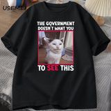 Hükümet Istemiyor Komik Kedi Meme T-Shirt Erkekler Rahat Kısa Kollu Aptal Aptal T Shirt Erkek 3073 - Siyah
