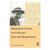 Hümanizm Üzerine - Martin Heidegger
