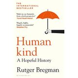 Humankind: A Hopeful History - Rutger Bregman