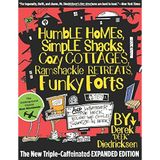 [Humble Homes, Simple Shacks, Cozy Cottages, Ramshackle Retreats, Funky Forts: And Whatever the Heck Else We Could Squeeze in Here] [By: Diedricksen, Derek] [June, 2012]