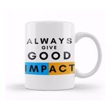 Humuts Always Gıve Good Impact Kupa Bardak