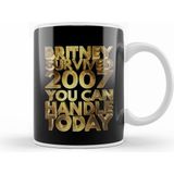 Humuts Britney Survived 2007 You Can Handle Today Golden Funny Kupa Bardak