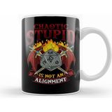 Humuts Chaotic Stupid is Not an Alignment Tabletop Gaming Kupa