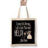 Humuts Come On Honey, Let's Get Married Help! Funny Bez Çanta