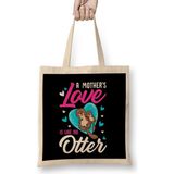 Humuts Cute Funny A Mothers Love Is Like No Otter Pun Bez Uzun Saplı Açık Bej Rengi Çanta