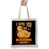 Humuts Cute Funny I Love You So Ducking Much Duck Pun Uzun Saplı Açık Bej Bez Çanta