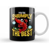 Humuts Cute Funny You Shrimply The Best Shrimp Pun Kupa Bardak