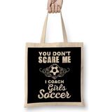 Humuts Cute You Don T Scare Me I Coach Girl S Soccer Açık Bej Uzun Saplı Bez Çanta
