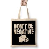 Humuts Don T Be Negative Funny Camera Photographers Bez Çanta