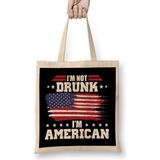 Humuts Funny 4th Of July I'm Not Drunk I'm American Bez Çanta