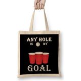 Humuts Funny Any Hole is My Goal Frat Beer Pong Beirut Bez Çanta