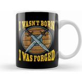Humuts Funny I Wasn T Born I Was Forged Viking Warrior Beyaz Kupa