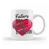 Humuts Future Mrs Michael B Jordan Love Heart Kupa Bardak
