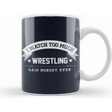 Humuts I Watch too Much Wrestling Said Nobody Ever Beyaz Kupa