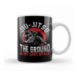 Humuts Jiu Jitsu The Ground Is My Safe Space Bjj Pun Kupa Bardak