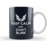 Humuts Keep Calm And Dont Blink Doctor Who Kupa
