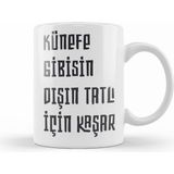 Humuts Komik Söz Künefe Gibisin Dışın Tatlı Için Kaşar Kupa Bardak