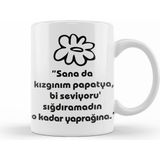 Humuts Komik Söz Sana Kızgınım Papatya Kupa Bardak