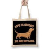 Humuts Life Is Short So Are My Legs Dachshund Wiener Dog Bez Çanta