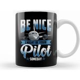 Humuts Porselen Beyaz Be Nice I Might Be Your Pilot Someday Airplanekupa Bardak