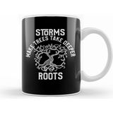 Humuts Porselen Beyaz Storms Make Trees Take Deeper Roots Motivation Kupa Bardak