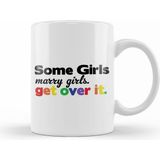 Humuts Pride Some Girls Marry Girls Get Over It Kupa Bardak