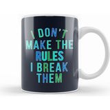 Humuts Rebel I Dont Make the Rules I Break Them Kupa
