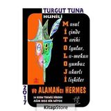 Hunili Mitoloji Ve Alamancı Hermes - Turgut Tuna
