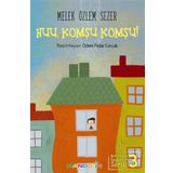 Huu, Komşu Komşu! - Melek Özlem Sezer