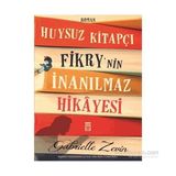 Huysuz Kitapçı Fikry’nin İnanılmaz Hikâyesi - Gabrielle Zevin
