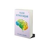 Huzur Beyinde Başlar Yüksel Erdin