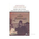 HUZUR-I AKL Ü FENDE MADDIYYUN MESLEK-I DALALETI AKIL VE BILIM HUZURUNDA MATERYALIZM DALALET MESLEĞI - ŞEHBENDERZÂDE FILIBELI AHMED HILMI