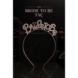 Huzur Party Store Bride To Be Yazılı Taşlı Taç Parıldayan Taş Yapısı Rose Gold Renkli Bekarlığa Veda Partisi Konsept