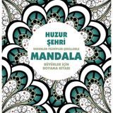 Huzur Şehri - Mandala (Büyükler Için Boyama) - 1 Adet