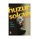 Huzur Sokağı - Şule Yüksel Şenler