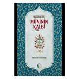 Huzurlu Bir Müminin Kalbi - Mehmet Ali Karahasanoglu
