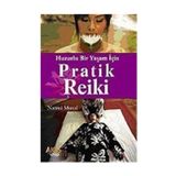 HUZURLU BIR YAŞAM İÇİN PRATIK REIKI - NAZMI MUSAL