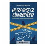 Huzursuz Cinayetler - İsmet Gülseçgin