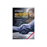 Hybrids Melezler - Robert J. Sawyer