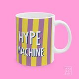 Hype Machine Yazılı Eğlence ve Mizah Temalı Porselen Hediyelik Kahve Kupası - Beyaz - 325 ml