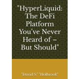 "HyperLiquid: The DeFi Platform You’ve Never Heard of – But Should"