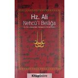 HZ. ALI / NEHCÜ´L BELAĞA HZ. ALI´NIN KONUŞMALARI, MEKTUPLARI VE HIKMETLI SÖZLERİ - EŞ-ŞERÎF ER-RADÎ