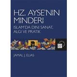 Hz. Ayşe'nin Minderi - Jamal J. Elias