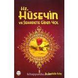 Hz.Hüseyin ve Şehadete Giden Yol - M. Şerafeddin Kalay