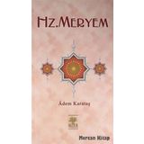 HZ. MERYEM - ADEM KARATAŞ